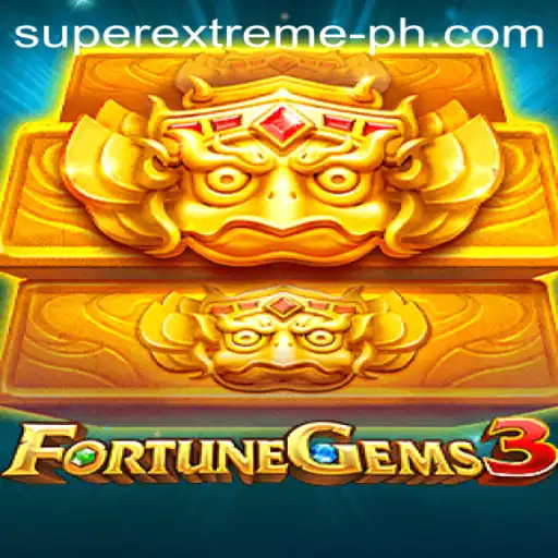 FortuneGems3: Explore the Thrill of Super Extreme Gaming