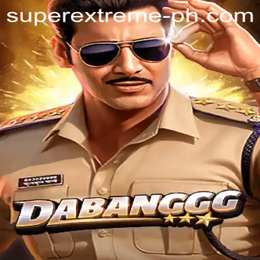 DABANGGG: The Super Extreme Gaming Phenomenon